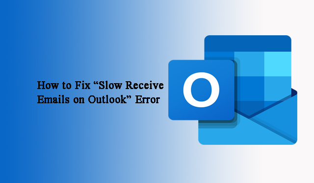 how-do-i-fix-slow-to-receive-emails-on-outlook-error-manually