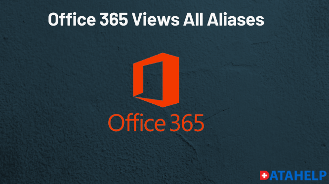 How Office 365 View All Aliases Works Providing Reasonable Approaches