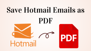 Export Hotmail Emails to PDF