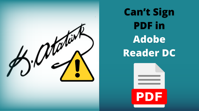 Can’t Sign PDF in Adobe Reader DC