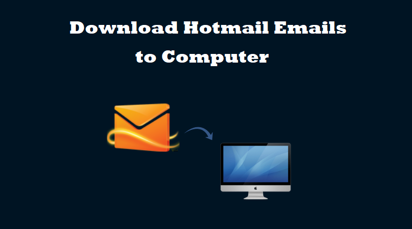 download-hotmail-emails-to-computer