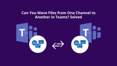 Can You Move Files from One Channel to Another in Teams Solved