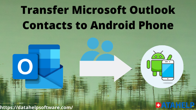 transfer-microsoft-outlook-contacts-to-android-phone-by-simple-methods