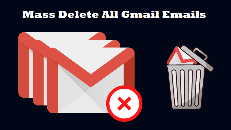 Mass Delete All Gmail Emails Using 2 Major Techniques Available