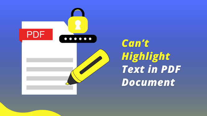 Can’t Highlight Text in PDF Document