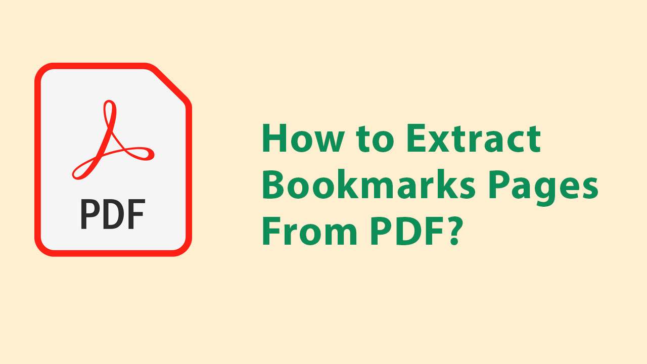 Extract Bookmarks From PDF Files Using Best And Useful Methods