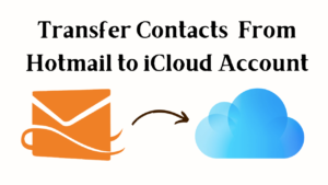 Transfer Hotmail Contacts to iCloud